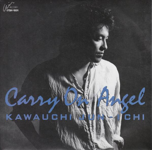 河内淳一 u003d Junichi Kawauchi – Carry On / Angel (7″