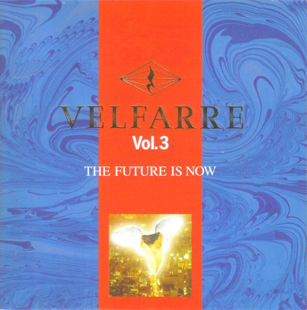 Various - Velfarre Vol. 3 - The Future Is Now (CD, Comp, Mixed)